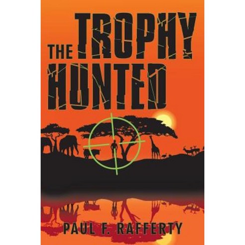 The Trophy Hunted Paperback, iUniverse