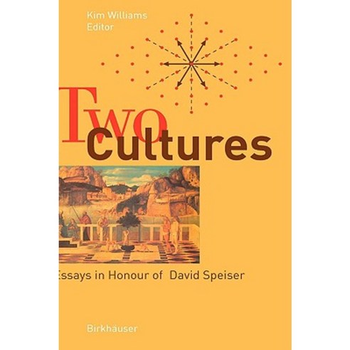 Two Cultures: Essays in Honour of David Speiser Hardcover, Birkhauser