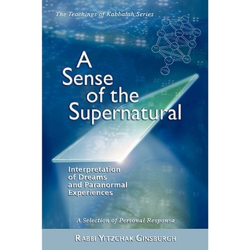 A Sense of the Supernatural - Interpretation of Dreams and Paranormal Experiences Hardcover, Gal Einai Institute