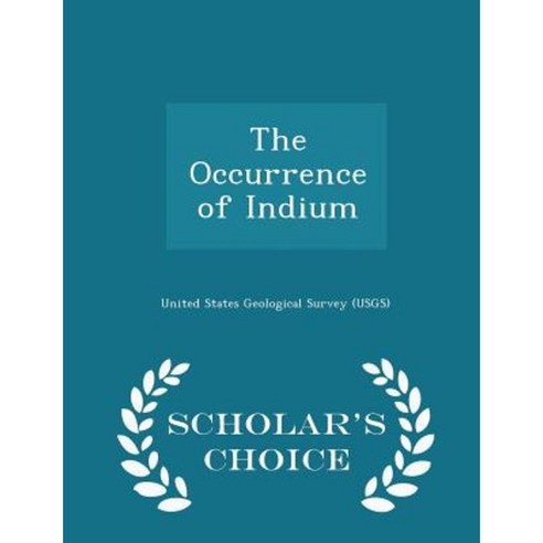 The Occurrence of Indium - Scholar''s Choice Edition Paperback