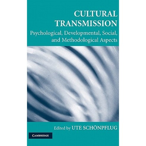 Cultural Transmission: Psychological Developmental Social and Methodological Aspects Hardcover, Cambridge University Press