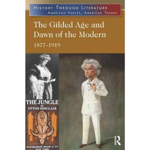 The Gilded Age and Dawn of the Modern: 1877-1919 Paperback, Routledge