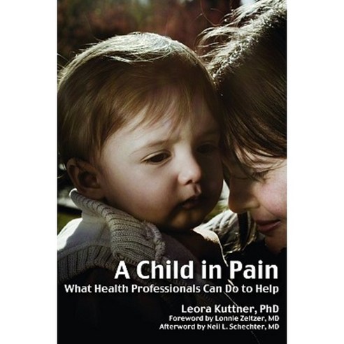 Child in Pain: What Health Professionals Can Do to Help Paperback, Crown House Publishing