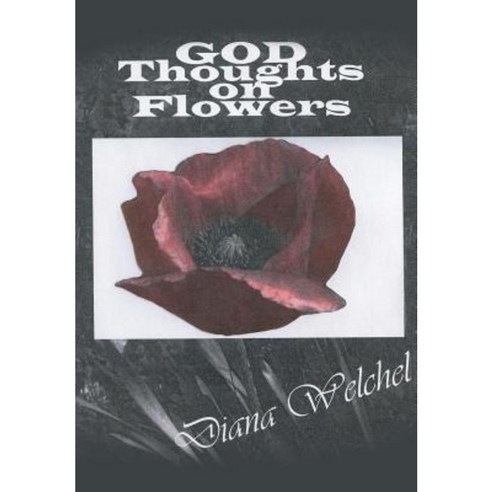 God Thoughts on Flowers Paperback, Xulon Press