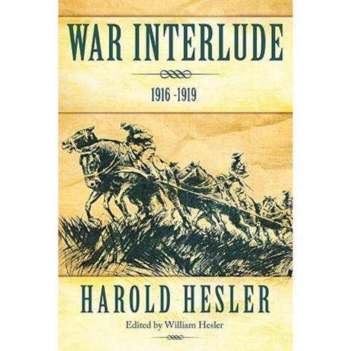 War Interlude 1916 -1919 Paperback, iUniverse