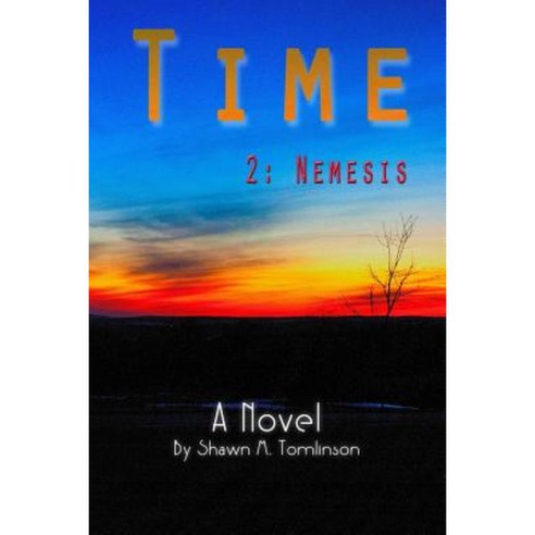Time: 2. Nemesis Paperback, Lulu.com