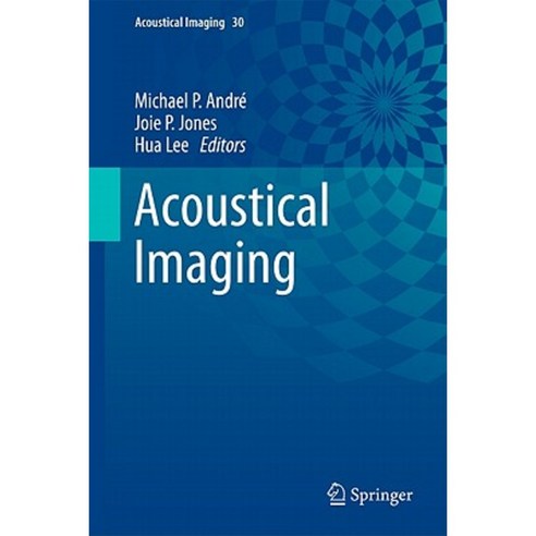 Acoustical Imaging Volume 30 Hardcover, Springer