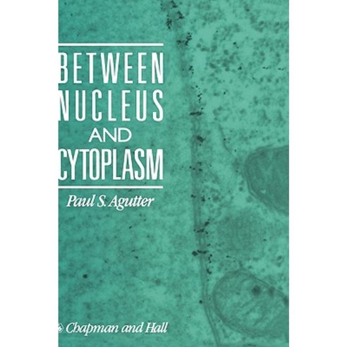 Between Nucleus and Cytoplasm Paperback, Springer