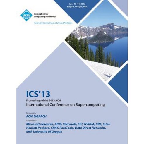 ICS 13 Proceedings of the 2013 ACM International Conference on Supercomputing Paperback