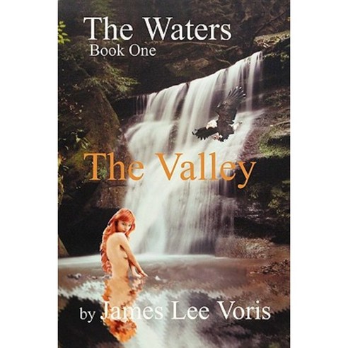The Waters - Book One- The Valley Paperback, Lulu.com