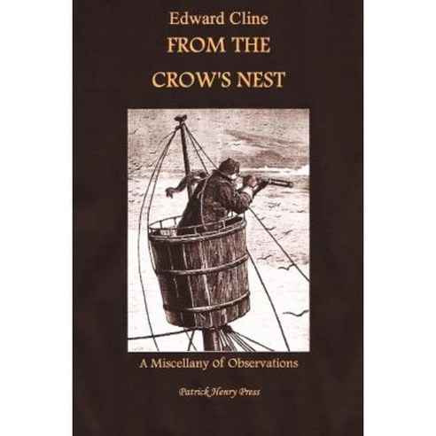 From the Crow''s Nest: A Miscellany of Observations Paperback, Createspace