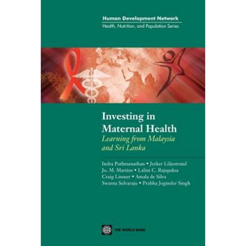 Investing in Maternal Health in Malaysia and Sri Lanka Paperback, World Bank Publications