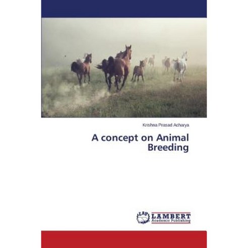 A Concept on Animal Breeding Paperback, LAP Lambert Academic Publishing