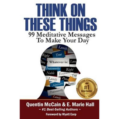 Think on These Things: 99 Meditative Messages to Make Your Day Paperback, Abundant Press