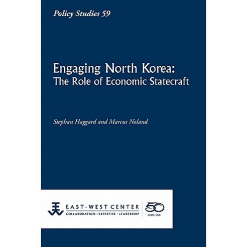 Engaging North Korea: The Role of Economic Statecraft Paperback, East-West Center