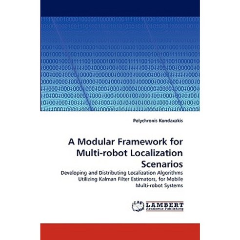 A Modular Framework for Multi-Robot Localization Scenarios Paperback ...