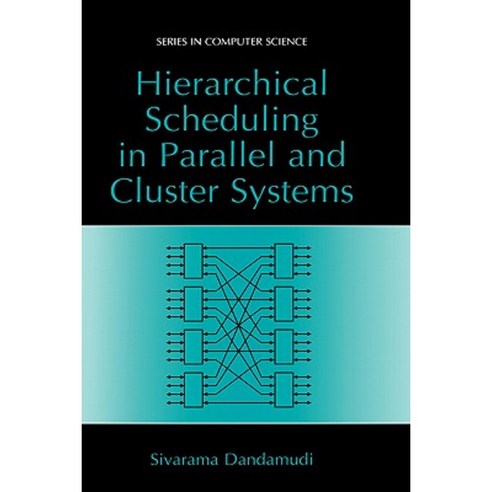 Hierarchical Scheduling in Parallel and Cluster Systems Hardcover, Springer