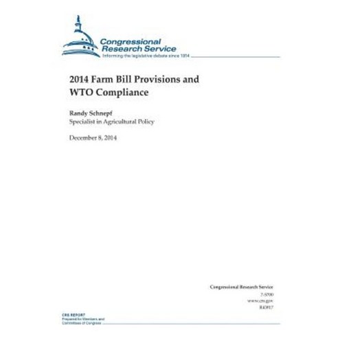 2014 Farm Bill Provisions and Wto Compliance Paperback, Createspace