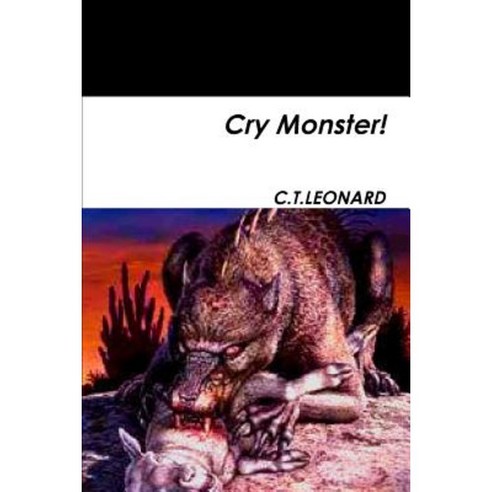 Cry Monster! Paperback, Lulu.com