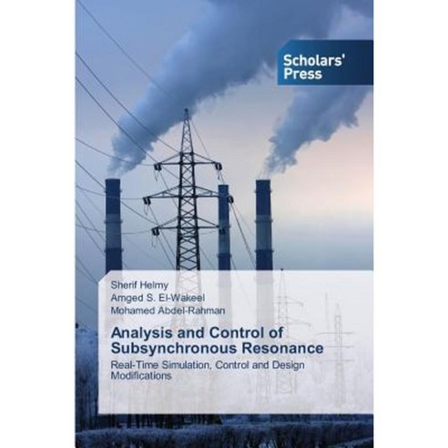 Analysis and Control of Subsynchronous Resosnance Paperback, Scholars'' Press