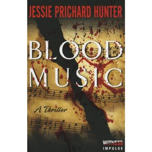 Blood Music: A Thriller Paperback, Witness Impulse