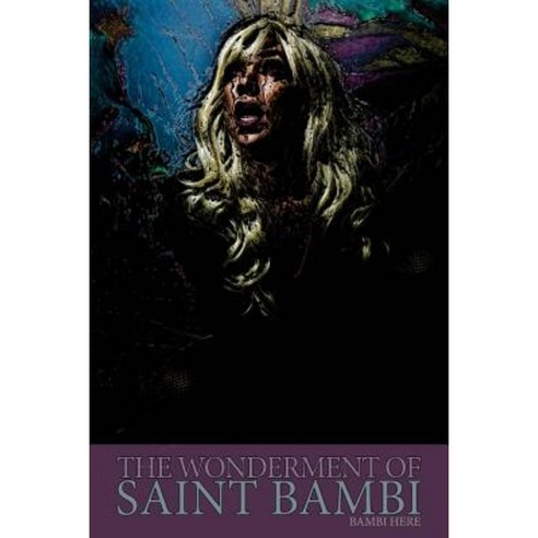 The Wonderment of Saint Bambi Paperback, Createspace