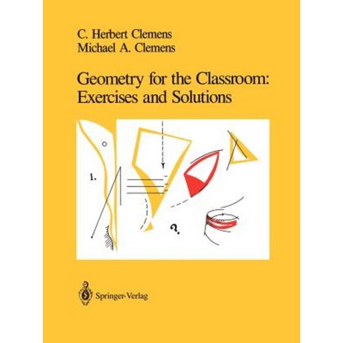 Geometry for the Classroom: Exercises and Solutions Hardcover, Springer