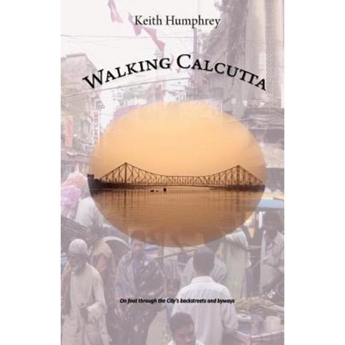 Walking Calcutta Paperback, Grosvenor House Publishing Limited