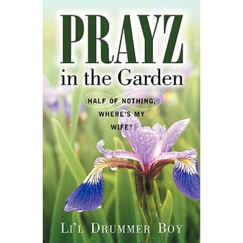 Prayz in the Garden Paperback, Xulon Press