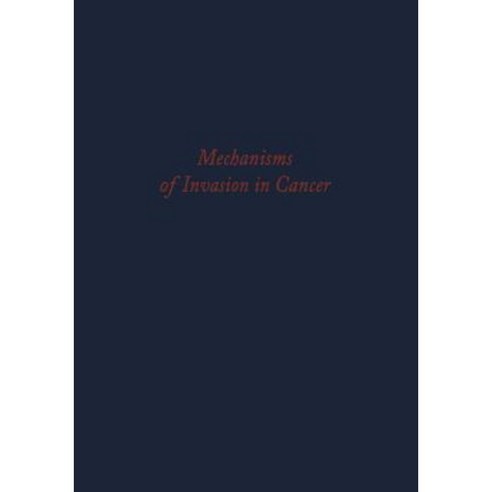 Mechanisms of Invasion in Cancer Paperback, Springer