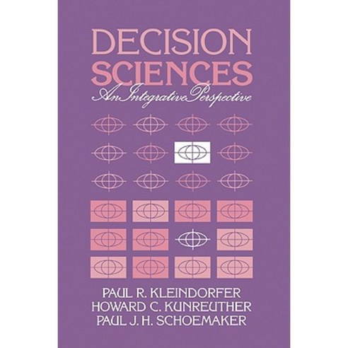 Decision Sciences:An Integrative Perspective, Cambridge University Press