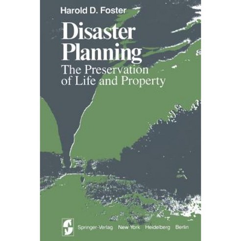 Disaster Planning: The Preservation of Life and Property Paperback, Springer