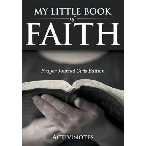 My Little Book of Faith - Prayer Journal Girls Edition Paperback, Activinotes