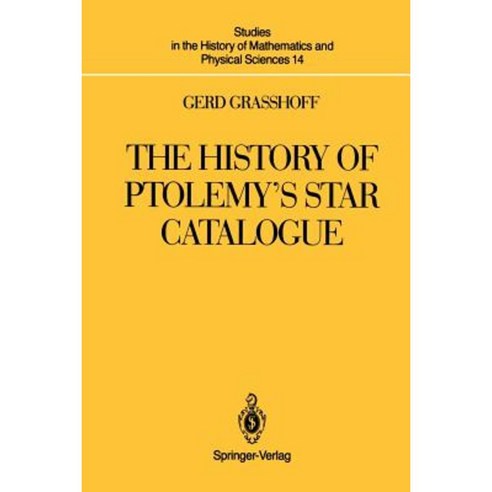The History of Ptolemy''s Star Catalogue Paperback, Springer