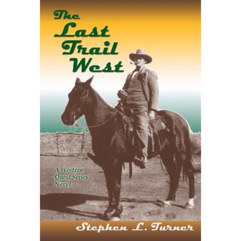 The Last Trail West Paperback, Sunstone Press