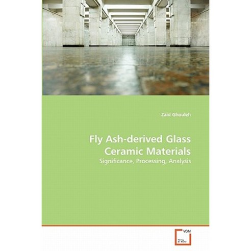 Fly Ash-Derived Glass Ceramic Materials Paperback, VDM Verlag