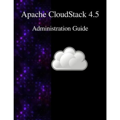 Apache Cloudstack 4.5 Administration Guide Paperback, Samurai Media ...