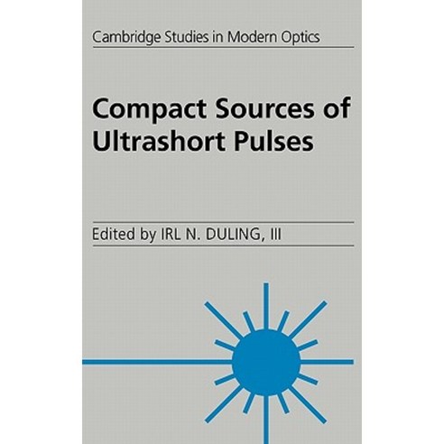 Compact Sources of Ultrashort Pulses Hardcover, Cambridge University Press