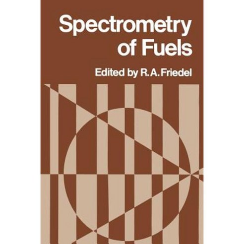 Spectrometry of Fuels Paperback, Springer