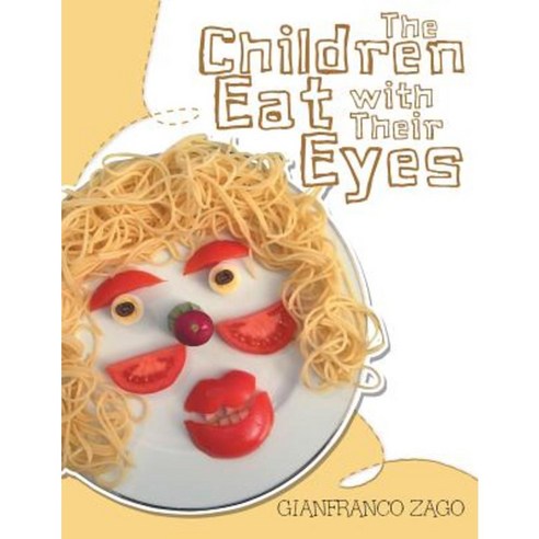 The Children Eat with Their Eyes Paperback, WestBow Press