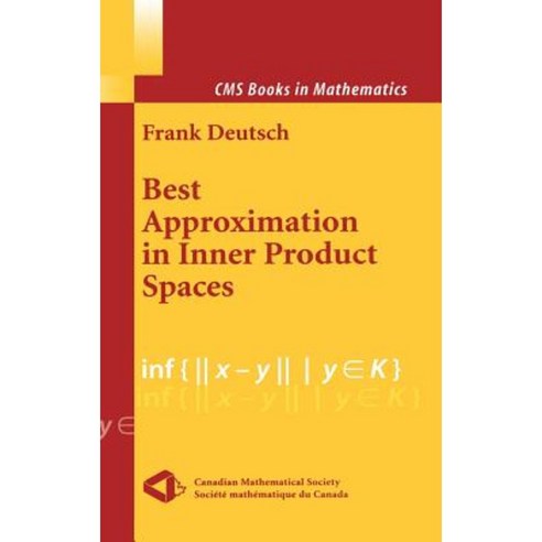 Best Approximation in Inner Product Spaces Hardcover, Springer