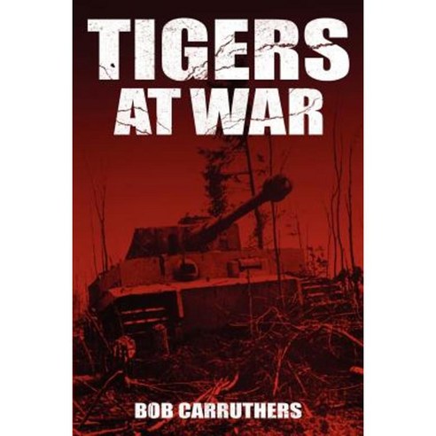 Tigers at War Paperback, Archive Media Publishing Ltd