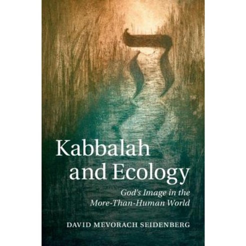Kabbalah and Ecology, Cambridge University Press