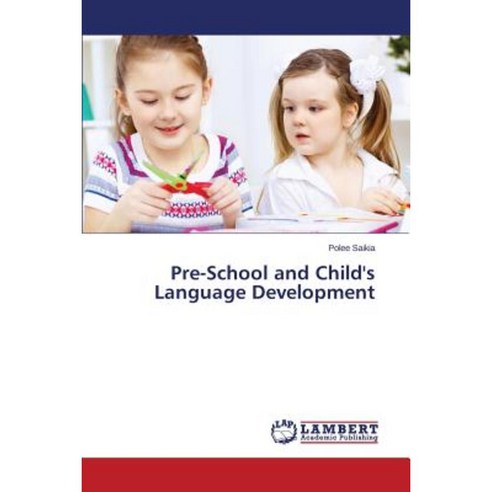 Pre-School and Child''s Language Development Paperback, LAP Lambert Academic Publishing