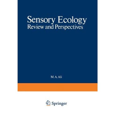 Sensory Ecology: Review and Perspectives Paperback, Springer