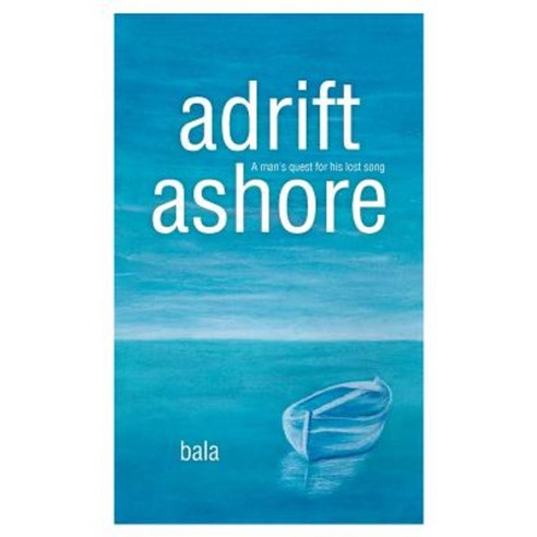 Adrift Ashore: A Man''s Quest for His Lost Song Paperback, Partridge India