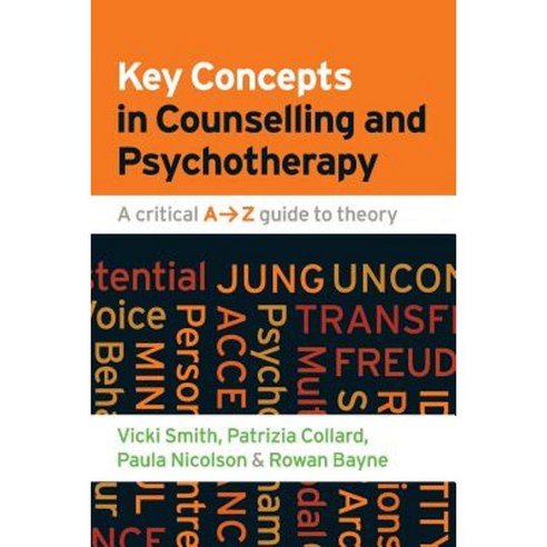 Key Concepts in Counselling and Psychotherapy: A Critical A-Z Guide to Theory Paperback, Open University Press