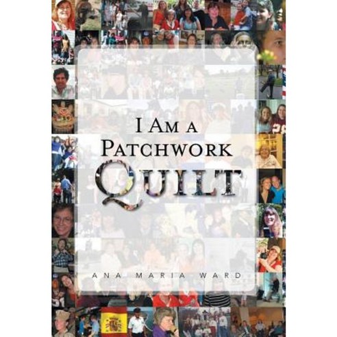 I Am a Patchwork Quilt Hardcover, Xlibris