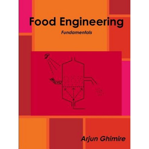 Food Engineering Fundamentals Paperback, Lulu.com