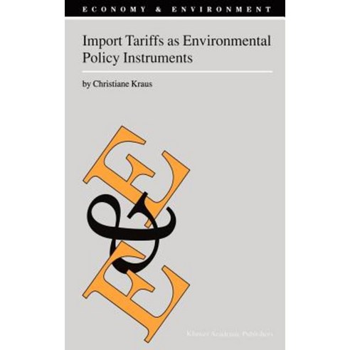 Import Tariffs as Environmental Policy Instruments Hardcover, Springer